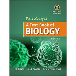 Pradeep's A Text Book of Biology for Class 12 